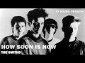 The Smiths - How Soon Is Now | 10 Hours Version