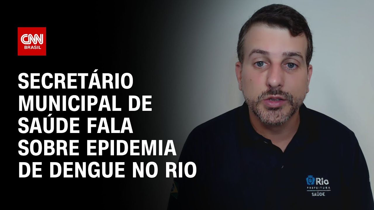 Secretário municipal de Saúde fala sobre epidemia de dengue no Rio de Janeiro | LIVE CNN