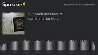 earl franchise vibes (made with Spreaker)