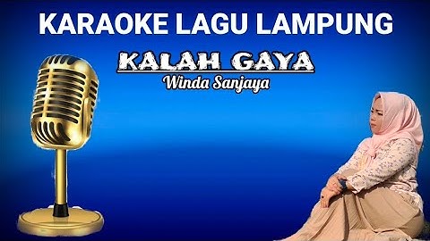 KARAOKE LAGU LAMPUNG NADA WANITA - KALAH GAYA - CIPT. WINDA SANJAYA - ARR. TAM SANJAYA