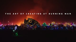 The Art of Creating At Burning Man