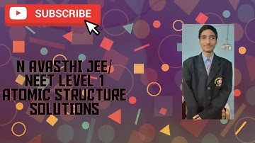 #JEE #NEET #DRrvsCLASSES     N. AVASTHI ATOMIC STRUCTURE LEVEL 1 QUESTION 5-8