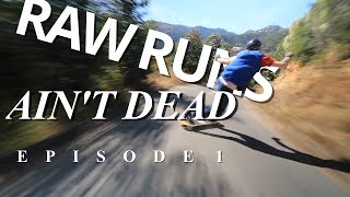 RAW RUNS AIN'T DEAD: episode 1 - Donny's Backside