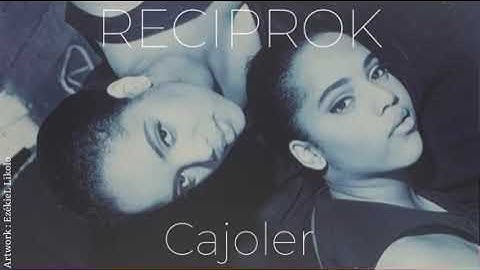 Reciprok - Cajoler (rétro zouk 90’s)