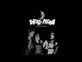 (Slowed) "Somewhere Far Away" "Dead Moon"