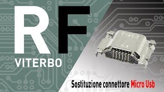  Come aggiustare/sostituire connettore ricarica su telefoni e tablet micro usb.