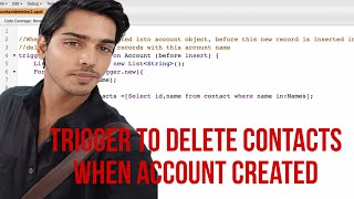 Trigger To Delete All Contacts When Account Is Inserted With Same Name Present In Contactsalesforce