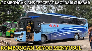 JAM 12 SIANG ROMBONGAN ANS SAMPAI DARI SUMBAR !! DISUSUL MIYOR SENOPATI JETBUS 5