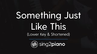 Video thumbnail of "Something Just Like This (Lower Piano Karaoke) The Chainsmokers & Coldplay"