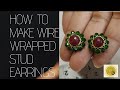 Wire wrapped stud earrings  how to make stunning ear stud