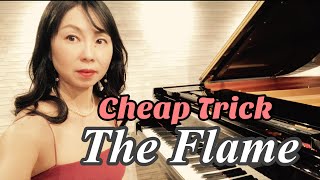 【Cheap Trick】The Flame / piano cover / 永遠の愛の炎 (チープ・トリック)
