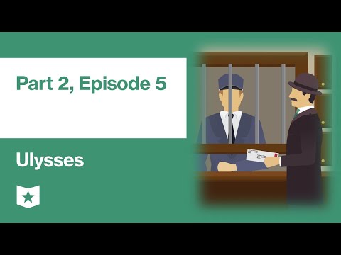 Ulysses By James Joyce | Part 2, Episode 5: The Odyssey