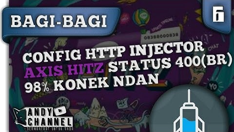 BAGI-BAGI CONFIG HTTP INJECTOR AXIS HITZ STATUS 400 BAD REQUEST