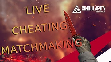 [CS:GO Cheat] www.singularity.wtf - FREE OPEN BETA | Matchmaking with sinq.aX P.2