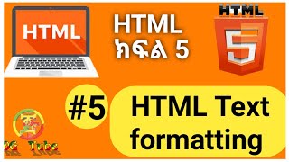HTML: #5 Text formatting  Amharic tutorial.