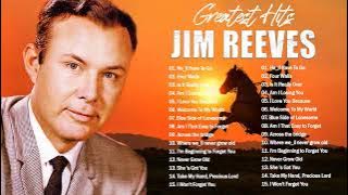 Best Songs Of Jim Reeves   Jim Reeves Greatest Hits Full Album 2023