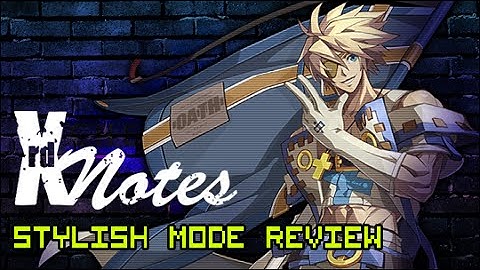 Xrd Notes ep.06 - Stylish Mode Review