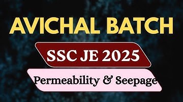 Permeability & Seepage | Soil Mechanics |Geotechnical| AVICHAL BATCH | SSC JE 2025 | SSC sadhana