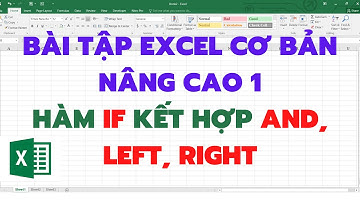Excel cơ bản đến nâng cao hàm IF kết hợp hàm AND LEFT RIGHT