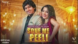 Sone Me Peeli | Surender Romio , AK Jatti | Mannu Pahari , Anju Mor | New Haryanavi Song 2022