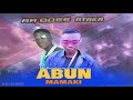 AA Boss Ft Ataka Abun Mamaki