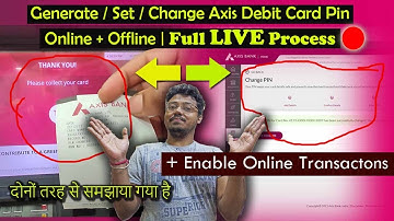 Axis Bank Debit Card PIN Generate Online + Offline via ATM | Full LIVE Process | Change New Pin 2022
