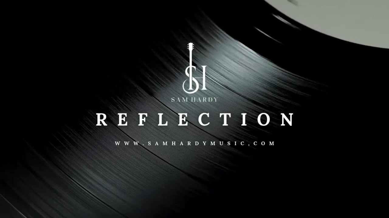 在 YouTube 上观看 SAM HARDY - REFLECTION 在 YouTube 上观看 SAM HARDY - REFLECTION