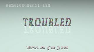 troubled - pronunciation + Examples in sentences and phrases