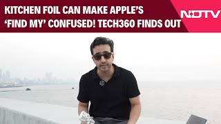 Kitchen Foil Can Make Stolen iPhones Untraceable!!! Tech360 Practically Finds Out
