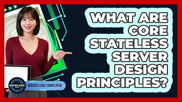 What Are Core Stateless Server Design Principles?