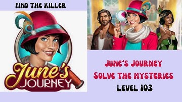 June’s Journey Solve the mysteries  Level 103