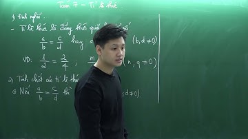 Toán lớp 7 - Tỉ lệ thức - Thầy Lê Ngọc Diên