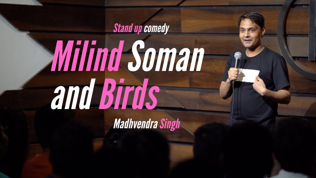 Milind Soman and Birds | Stand up comedy by Madhvendra Singh (2020)