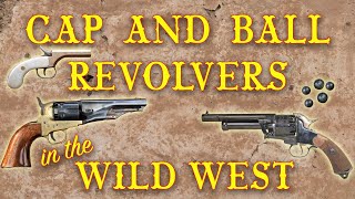 Cap and Ball Revolvers in the Wild West