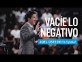 Vacíe lo negativo | Joel Osteen