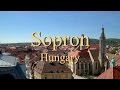 Sopron (Hungary) Documentary report: Travel Vacation Video Guide