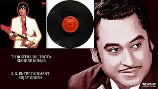 Video thumbnail of "TU ROOTHA DIL TOOTA - KISHORE KUMAR - YAARANA(1980) - RAJESH ROSHAN"