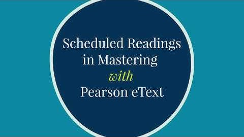 Scheduled Readings in Mastering with Pearson eText