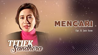 Titiek Sandhora - Mencari