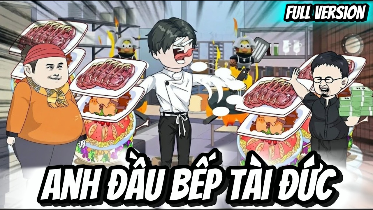 Full Version | Anh Đầu Bếp Tài Đức | Thỏ Thúi VietSub