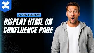 How To Display HTML On Page In Confluence [How To Guide 2026]