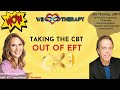 Taking the cbt out of eft  emotionally focused therapy featuring eft trainer jim thomas