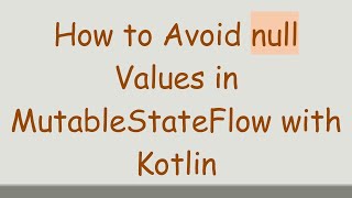 How to Avoid null Values in MutableStateFlow with Kotlin Wealth