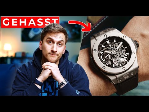 Wieso HASST jeder die Luxus Uhren Marke Hublot? ?