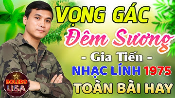 Vọng Gác Đêm Sương - LK Nhạc Lính Bolero Trữ Tình Hải Ngoại TOÀN BÀI HAY Cả Làng Cùng Nghe.