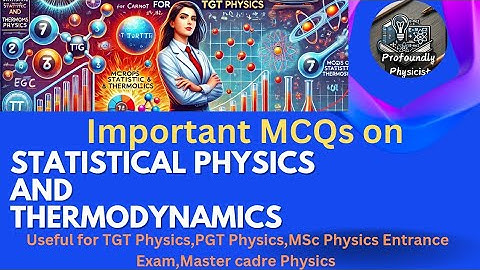 MCQs on Statistical Physics and Thermodynamics l PGT Physics l TGT Physics l Master Cadre Physics
