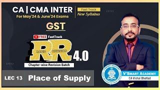 🚀13 GST IDT Revision | Place of Supply | CA & CMA Inter Fast Track | Vishal Sir | May'24