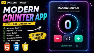 How to Build a Modern Counter App with HTML, CSS & JavaScript 🚀 | Beginner JavaScript Project