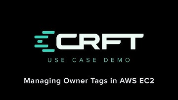CRFT Demo: Managing Owner Tags in AWS EC2