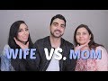 WHO KNOWS ME BETTER / WIFE VS. MOM